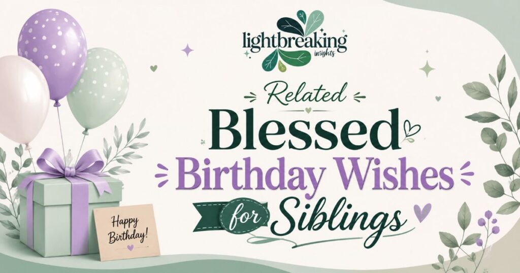 Related Blessed Birthday Wishes for Siblings